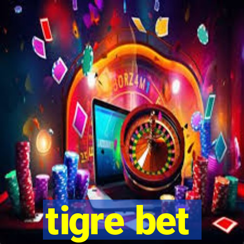 tigre bet